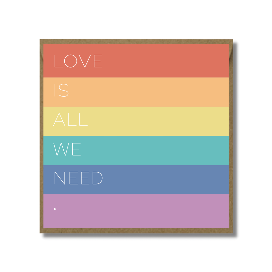 Love is All We Need Card